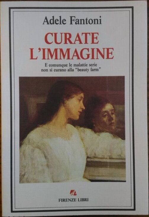 Curate L'immagine - Adele Fantoni,  1992,  Firenze Libri