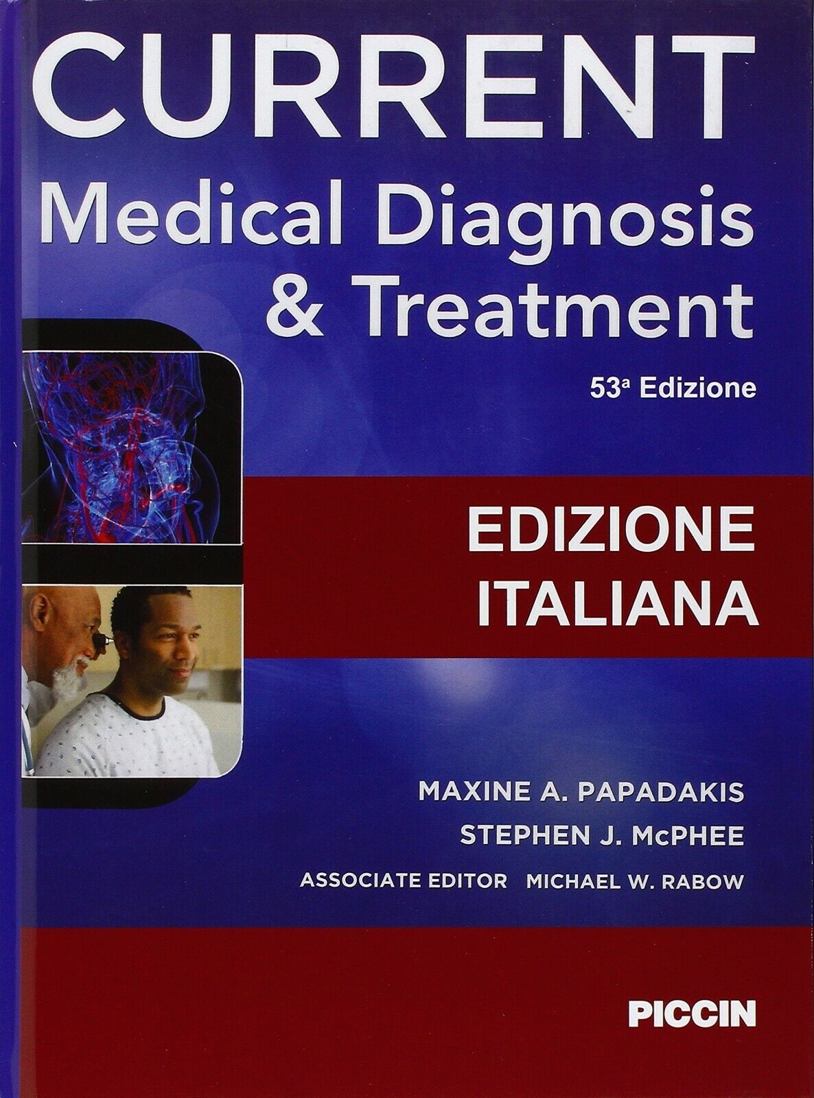 Current Medical Diagnosis & Treatment di Maxine A. Papadakis,  2015,  Indipende