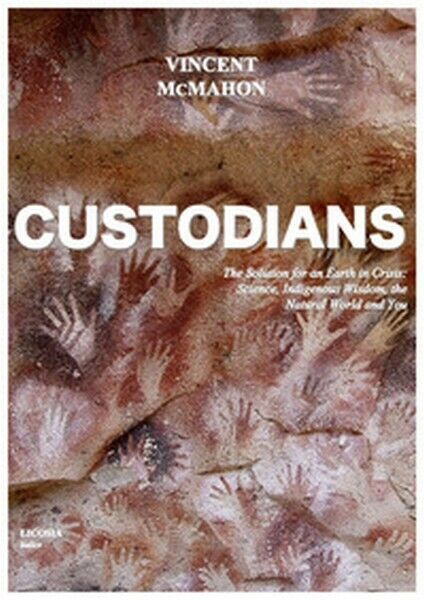 Custodians. The solution for an earth in crisis: science, indigenous wisdom - ER