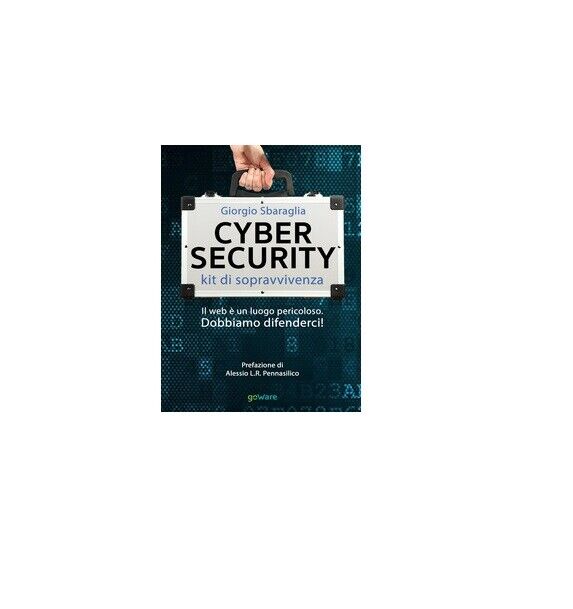 Cybersecurity - Giorgio Sbaraglia,  2018,  Youcanprint