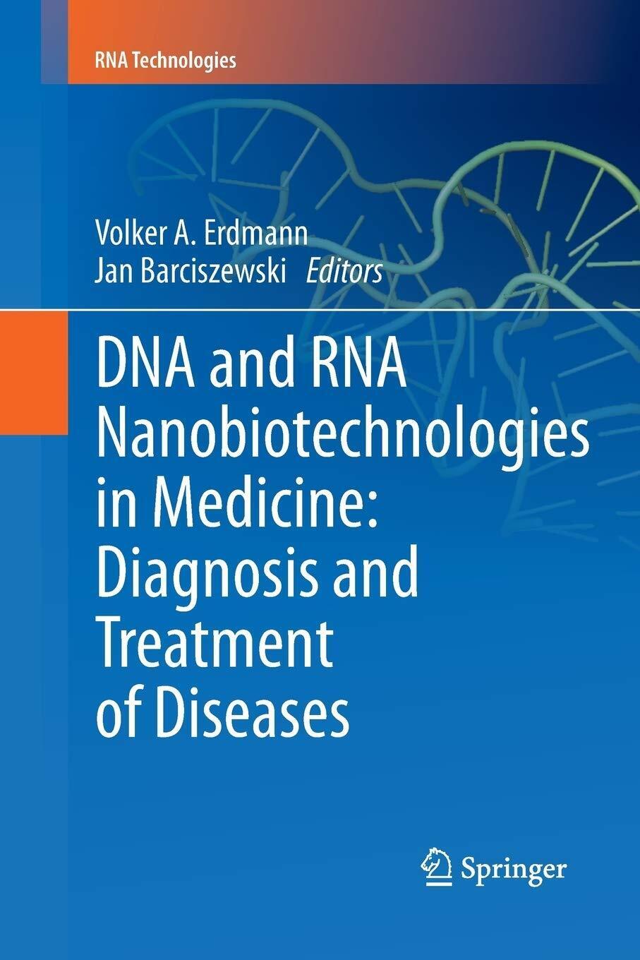 DNA and RNA Nanobiotechnologies in Medicine - Springer, 2015
