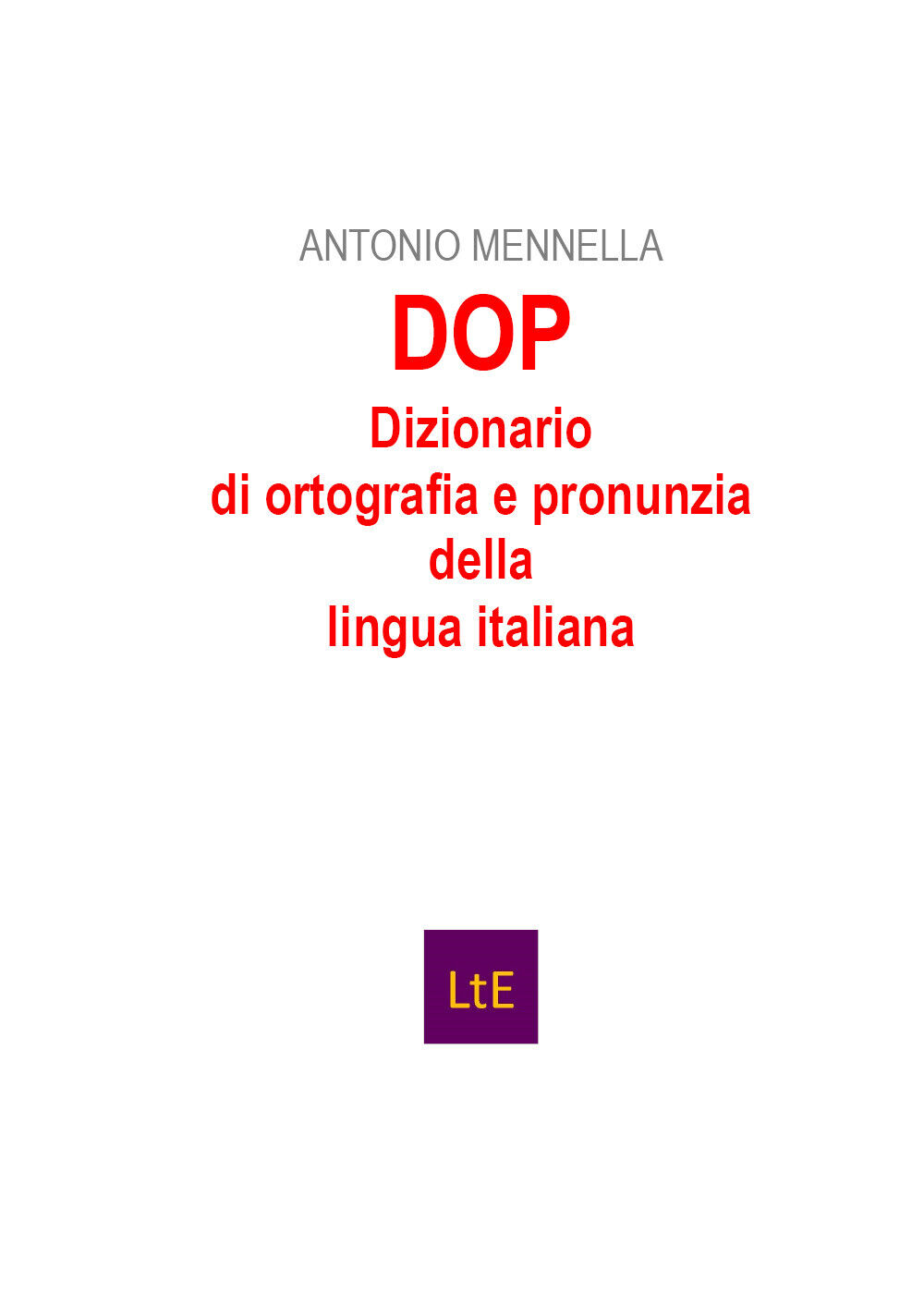 DOP Dizionario di ortografia e pronunzia della lingua italiana di Antonio Mennel