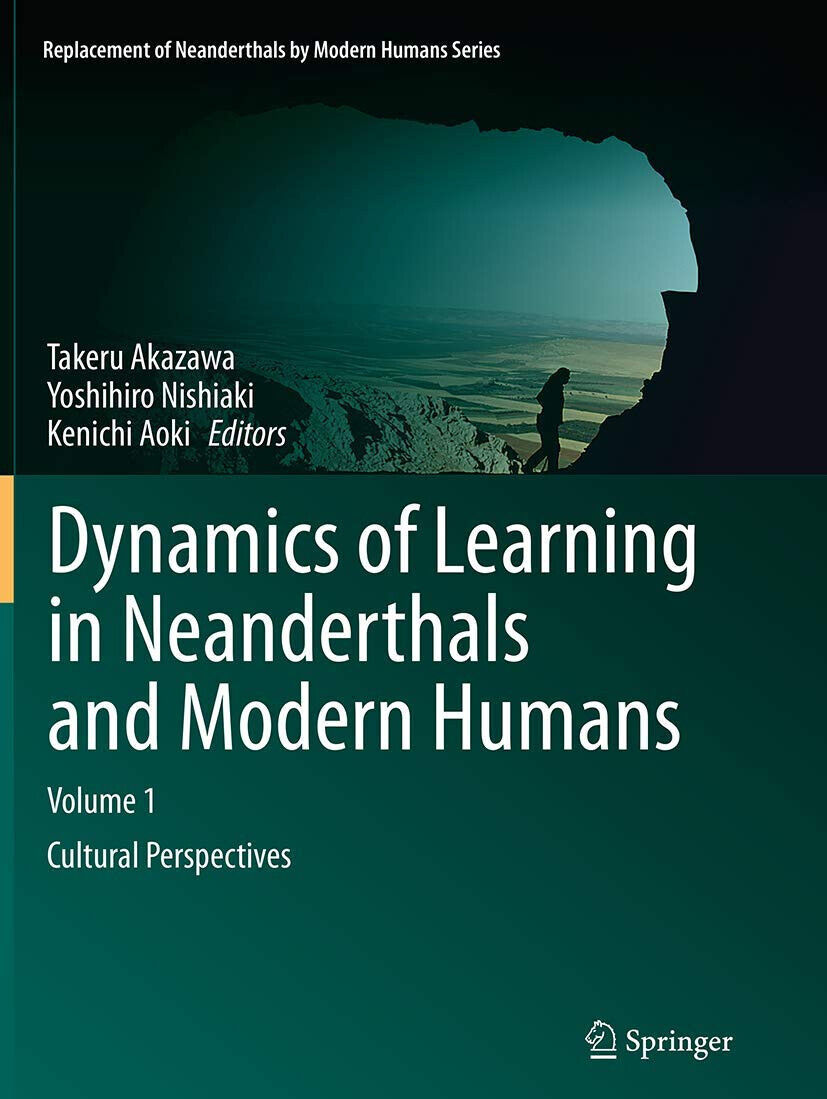 DYNAMICS OF LEARNING IN NEANDE - Takeru Akazawa - Springer, 2016