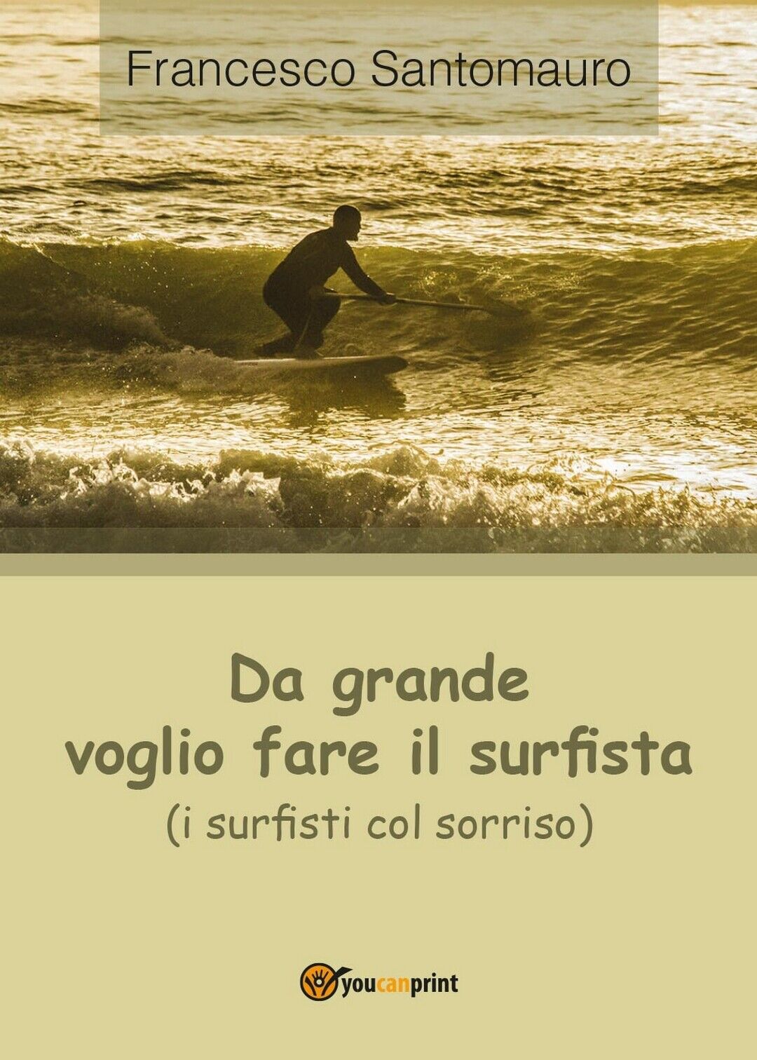 Da grande voglio fare il surfista (i surfisti col sorriso), Francesco Santomauro