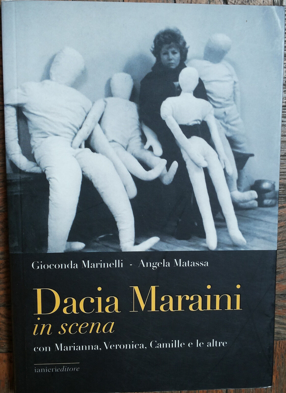 Dacia Maraini in scena -  Marinelli, Matassa - Ianieri editore,2008 - R