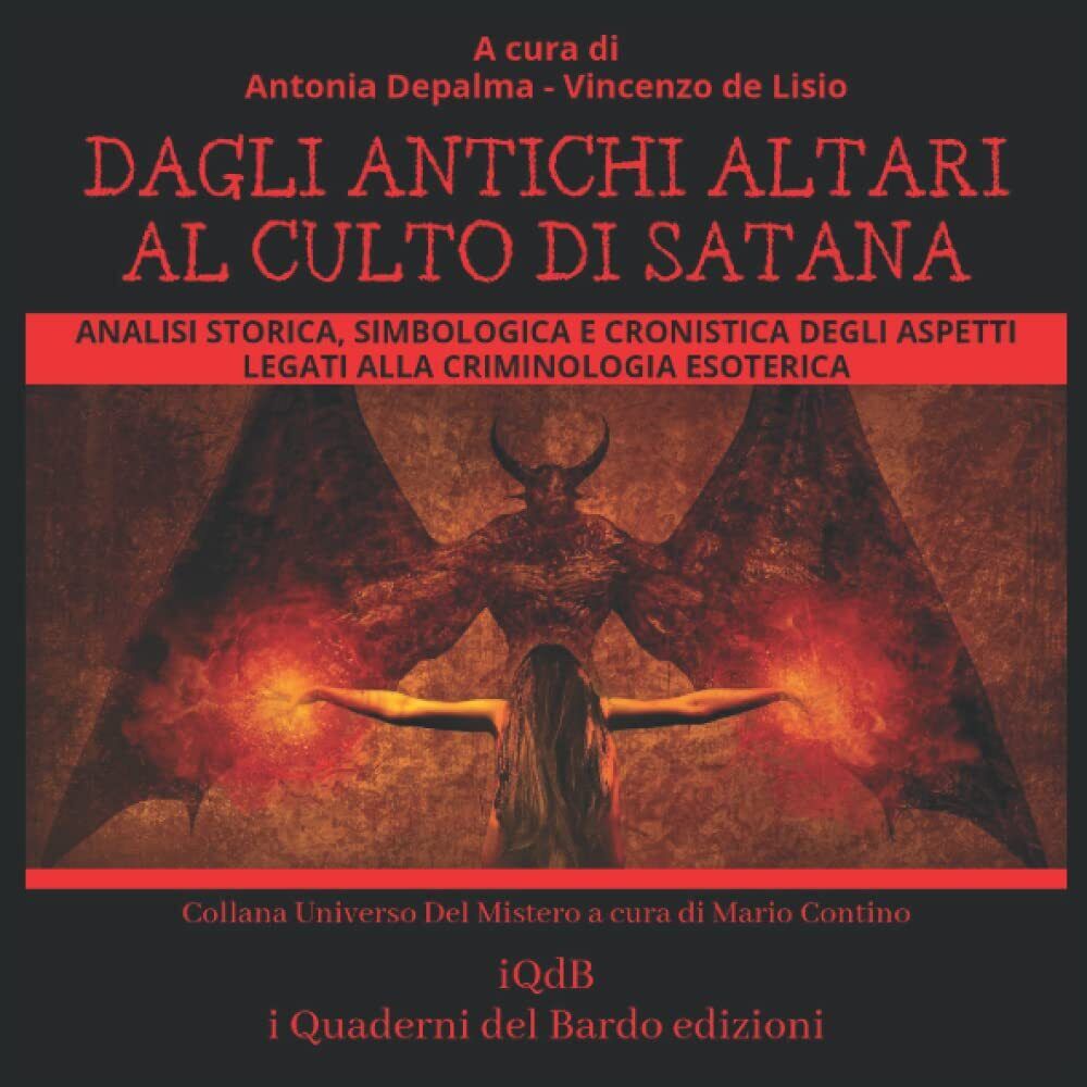 Dagli antichi altari al culto di Satana - Antonia Depalma,  de Lisio - 2022