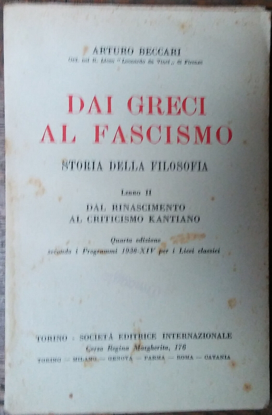 Dai greci al fascismo (libro II) - Arturo Beccari - SEI,1936 - R