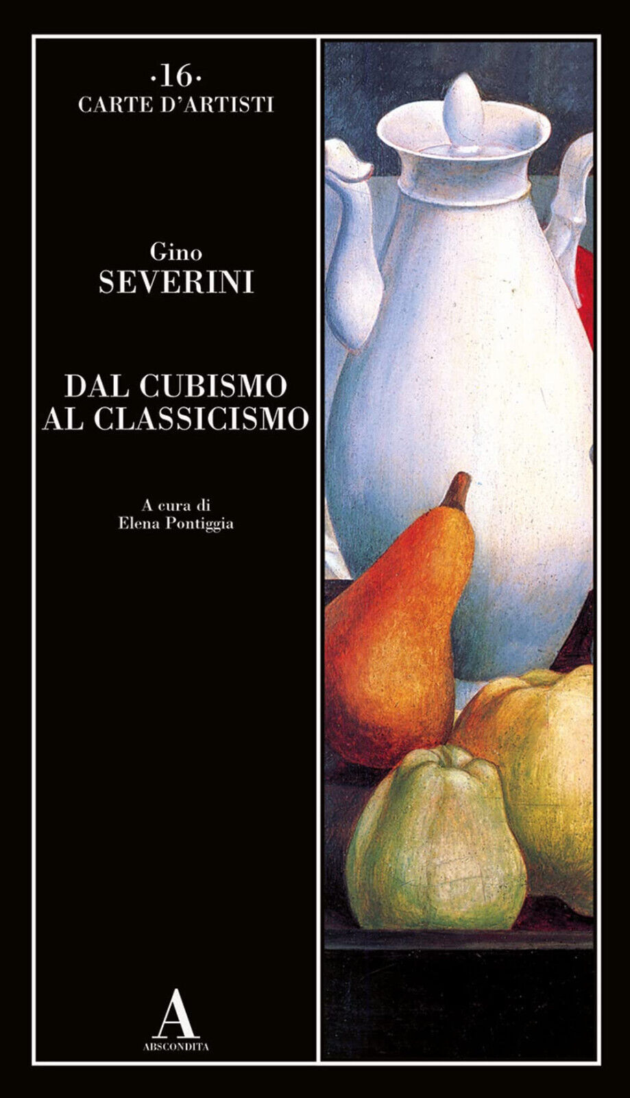 Dal cubismo al classicismo - Gino Severini - Abscondita, 2021