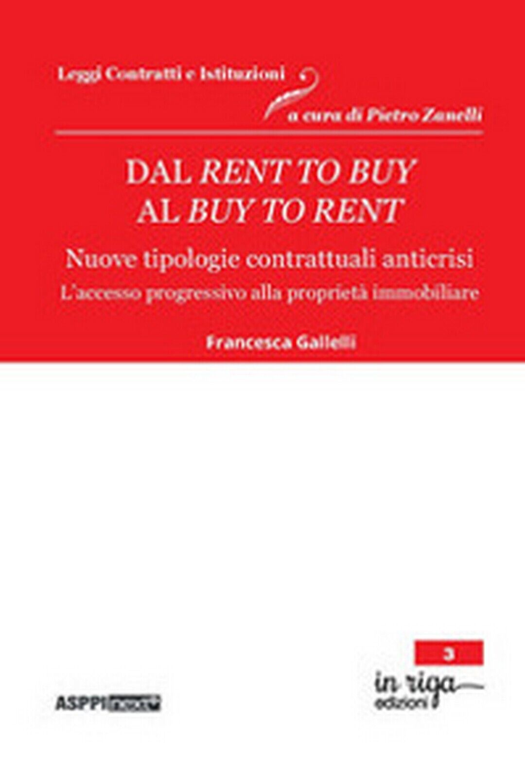 Dal rent to buy al buy to rent. Nuove tipologie contrattuali anticrisi.