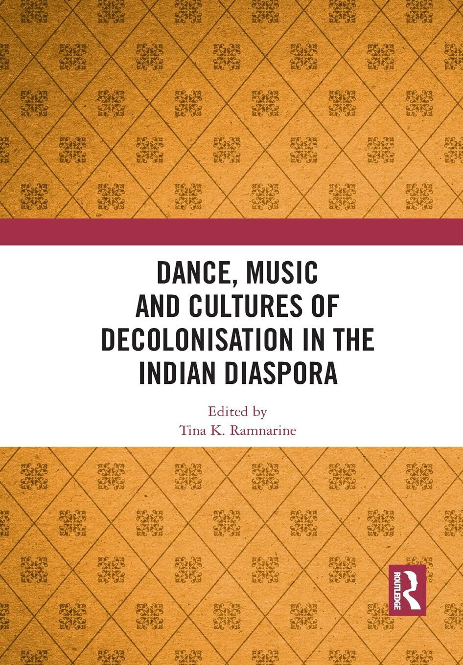 Dance, Music And Cultures Of Decolonisation In The Indian Diaspora - 2021