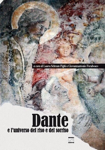 Dante e L'universo del riso e del sorriso di Laura Schram Pighi, Giovannantonio