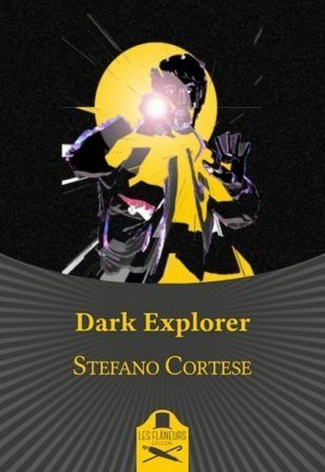 Dark Explorer  di Stefano Cortese ,  Flaneurs