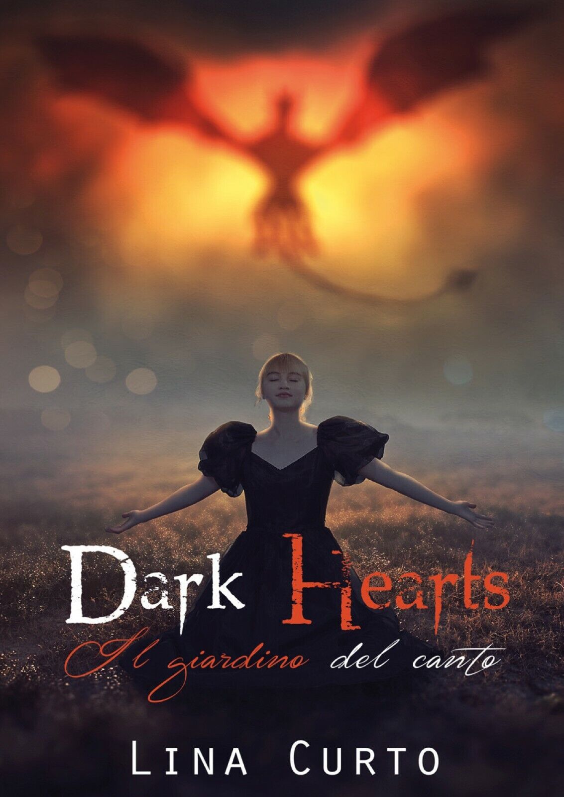 Dark Hearts. Il Giardino del Canto  di Lina Curto,  2019,  Youcanprint