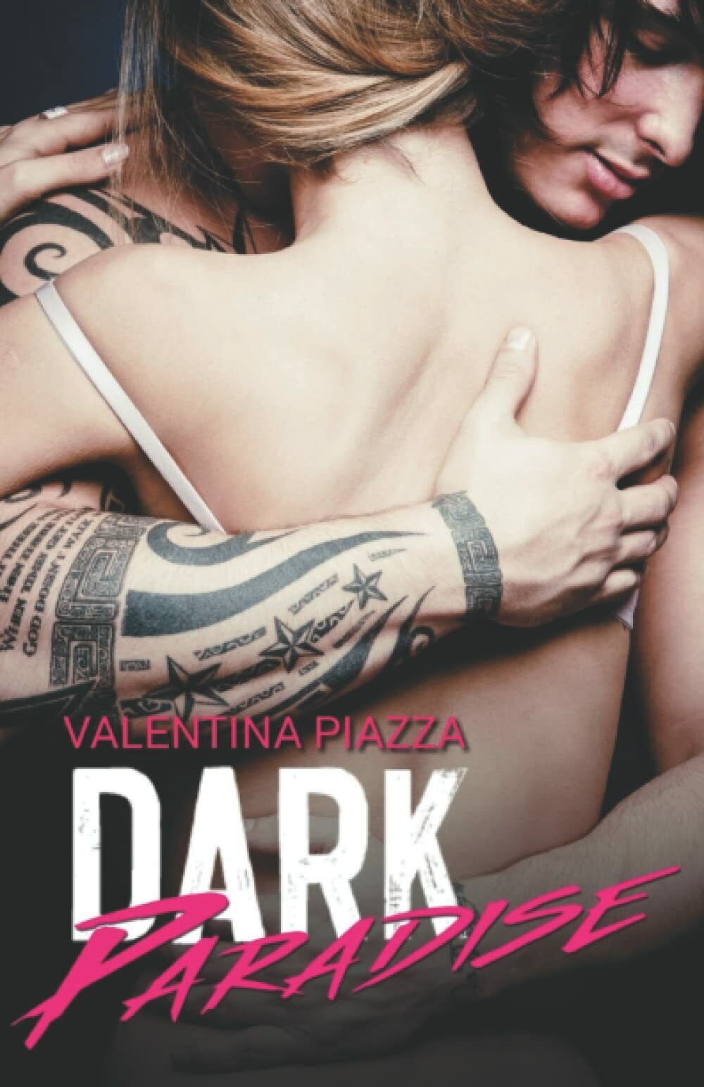 Dark Paradise di Valentina Piazza,  2021,  Indipendently Published
