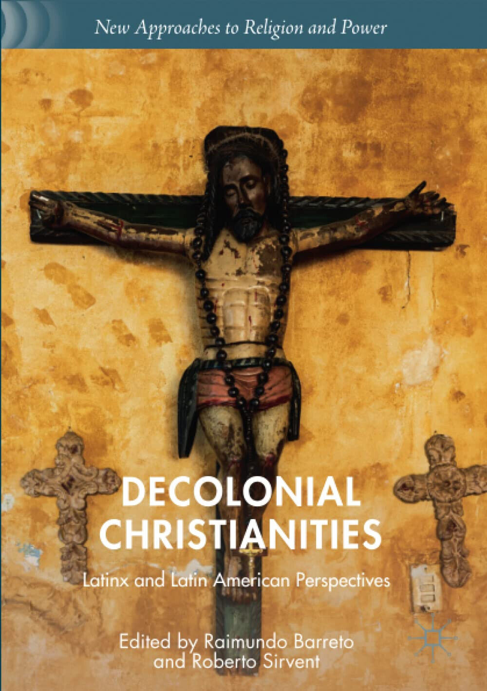Decolonial Christianities - Raimundo Barreto - Palgrave, 2020