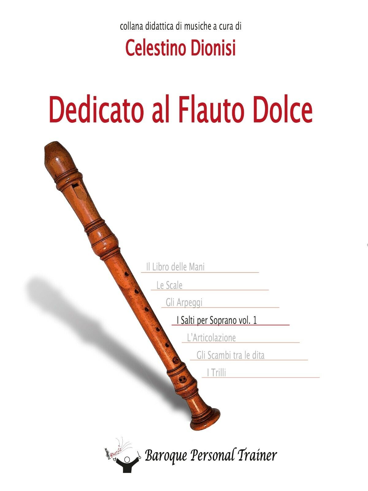 Dedicato al Flauto Dolce - I salti per soprano vol.1 di Celestino Dionisi,  2016
