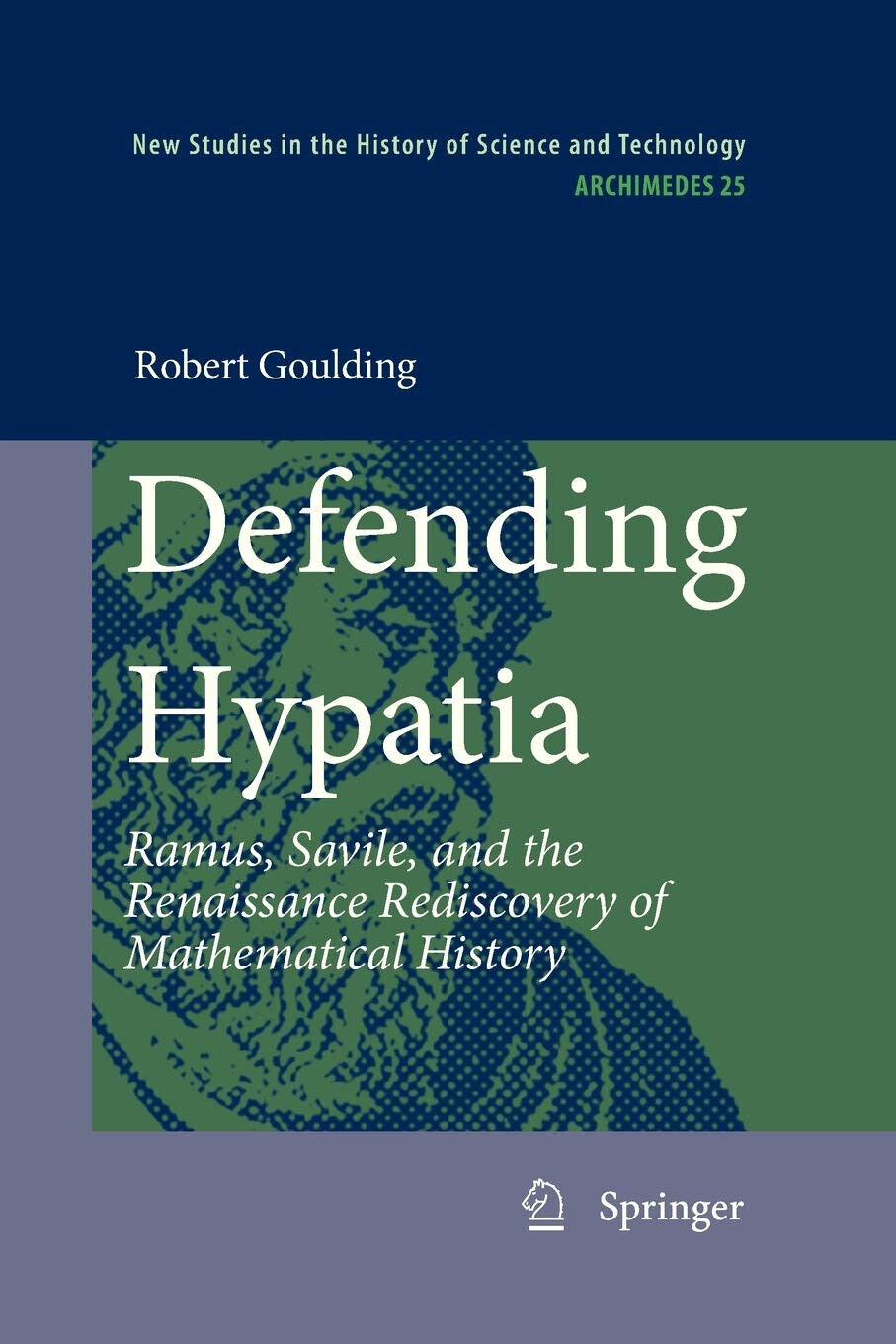 Defending Hypatia - Robert Goulding - Springer, 2012