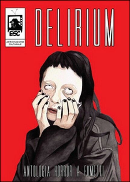 Delirium,  di Electric Sheep Comics,  2016,  Youcanprint - ER
