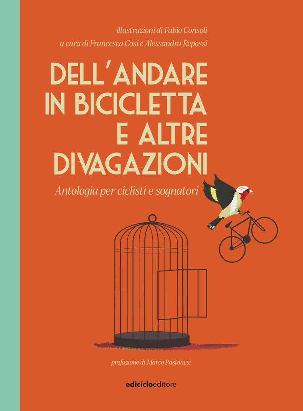 Dell'andare in bicicletta e altre divagazioni - Repossi - Ediciclo, 2020