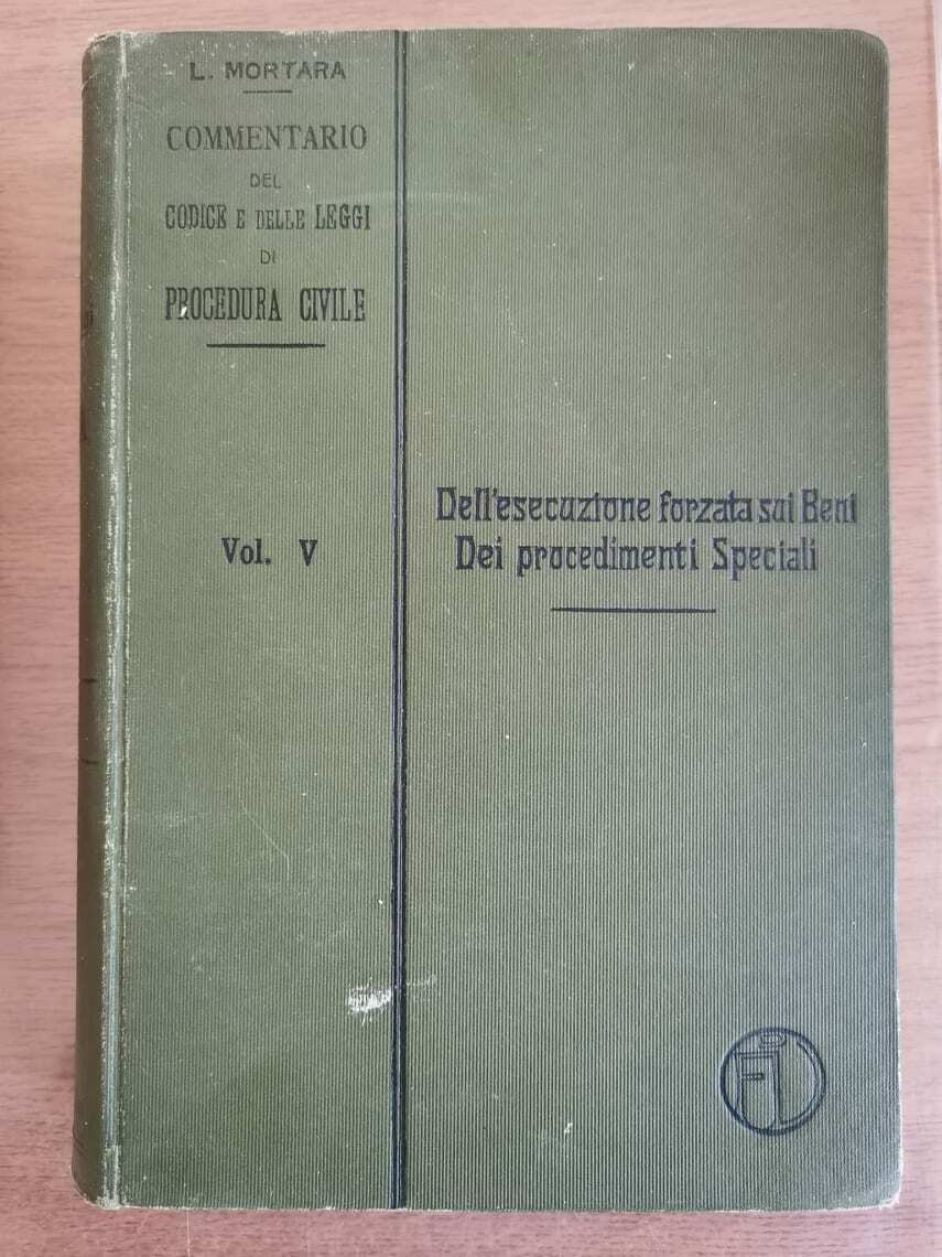 Dell'esecuzione forzata sui Beni dei procedimenti speciali-Mortara-1900- AR