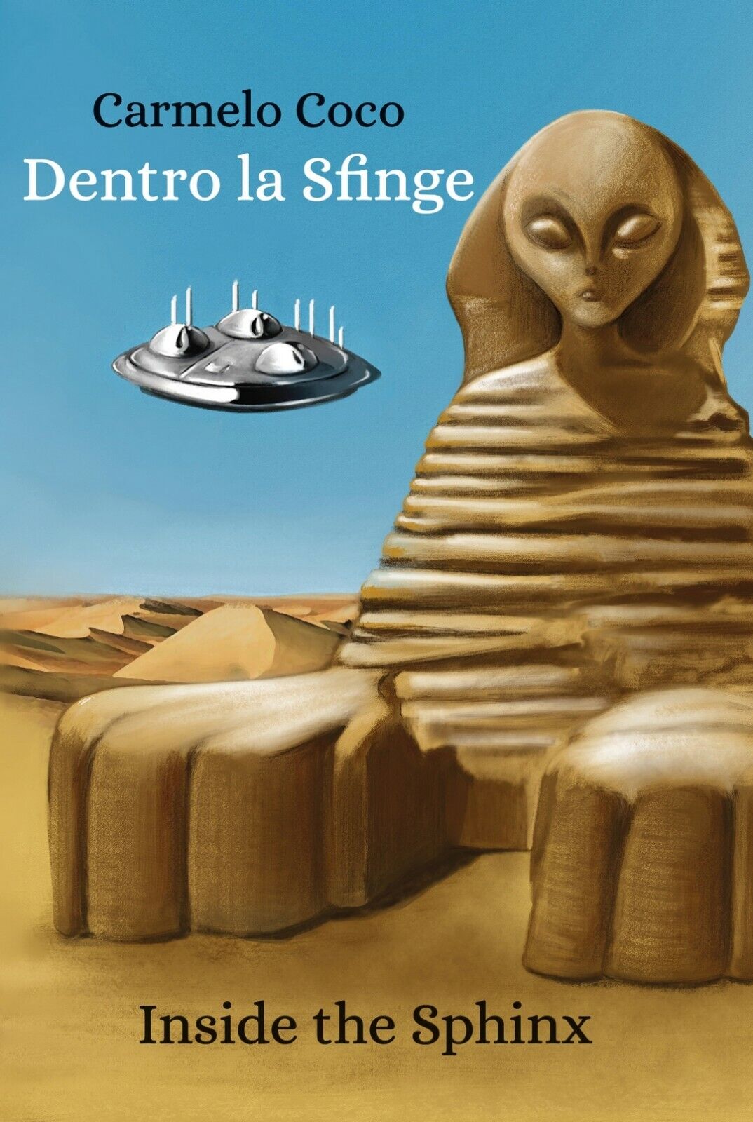 Dentro la sfinge - Inside the Sphinx  di Carmelo Coco,  2018,  Youcanprint