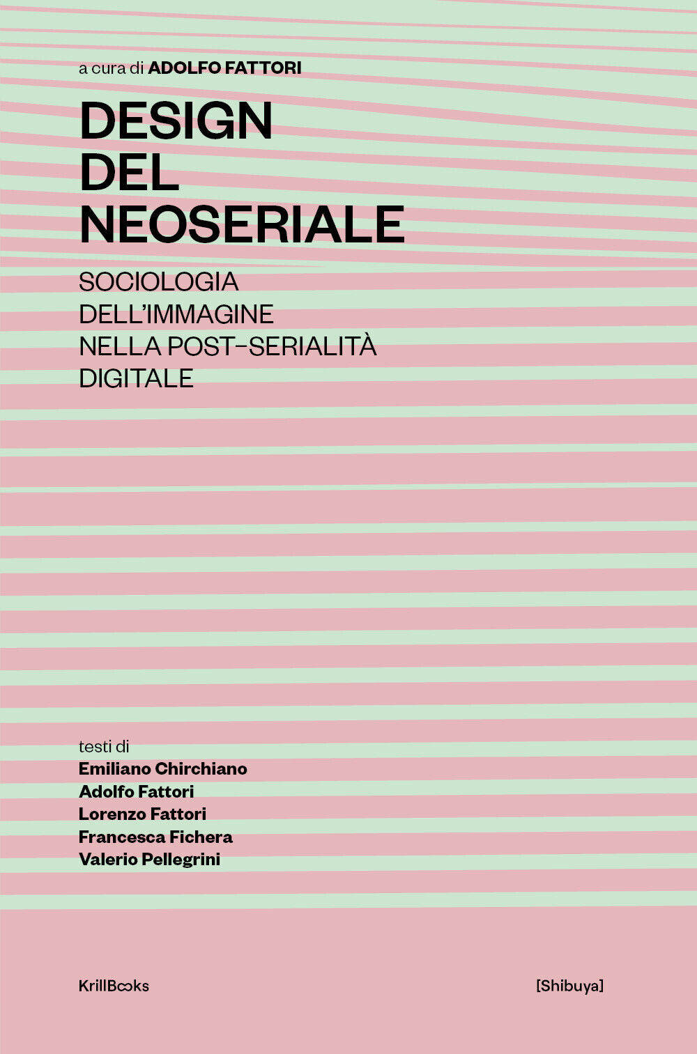 Design del neoseriale - Adolfo Fattori,  2019,  Youcanprint