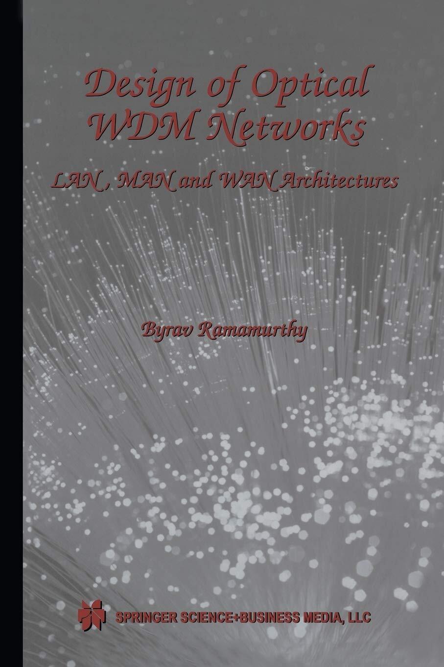 Design of Optical WDM Networks - Byrav Ramamurthy - 2001