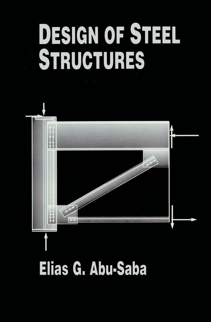 Design of Steel Structures - Elias G. Abu-Saba - Springer, 2012