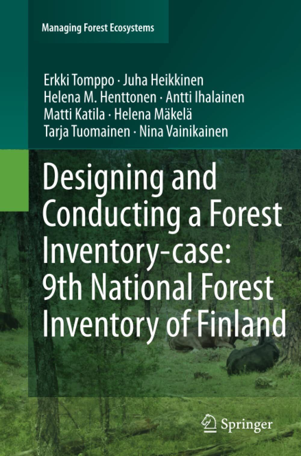 Designing and Conducting a Forest Inventory - Heikkinen - Springer, 2013