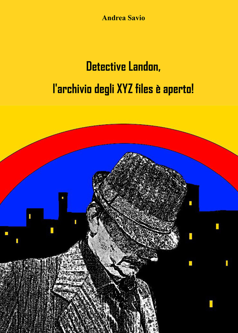 Detective Landon, L'archivio degli XYZ files ? aperto! di Andrea Savio,  2021,  