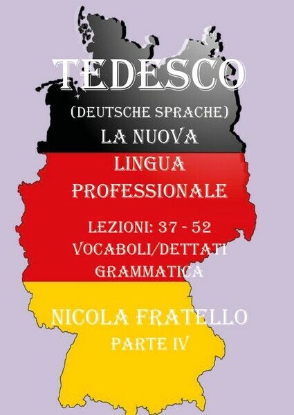 Deutsche Sprache - La nuova lingua professionale - Parte 4 (N. Fratello) - ER