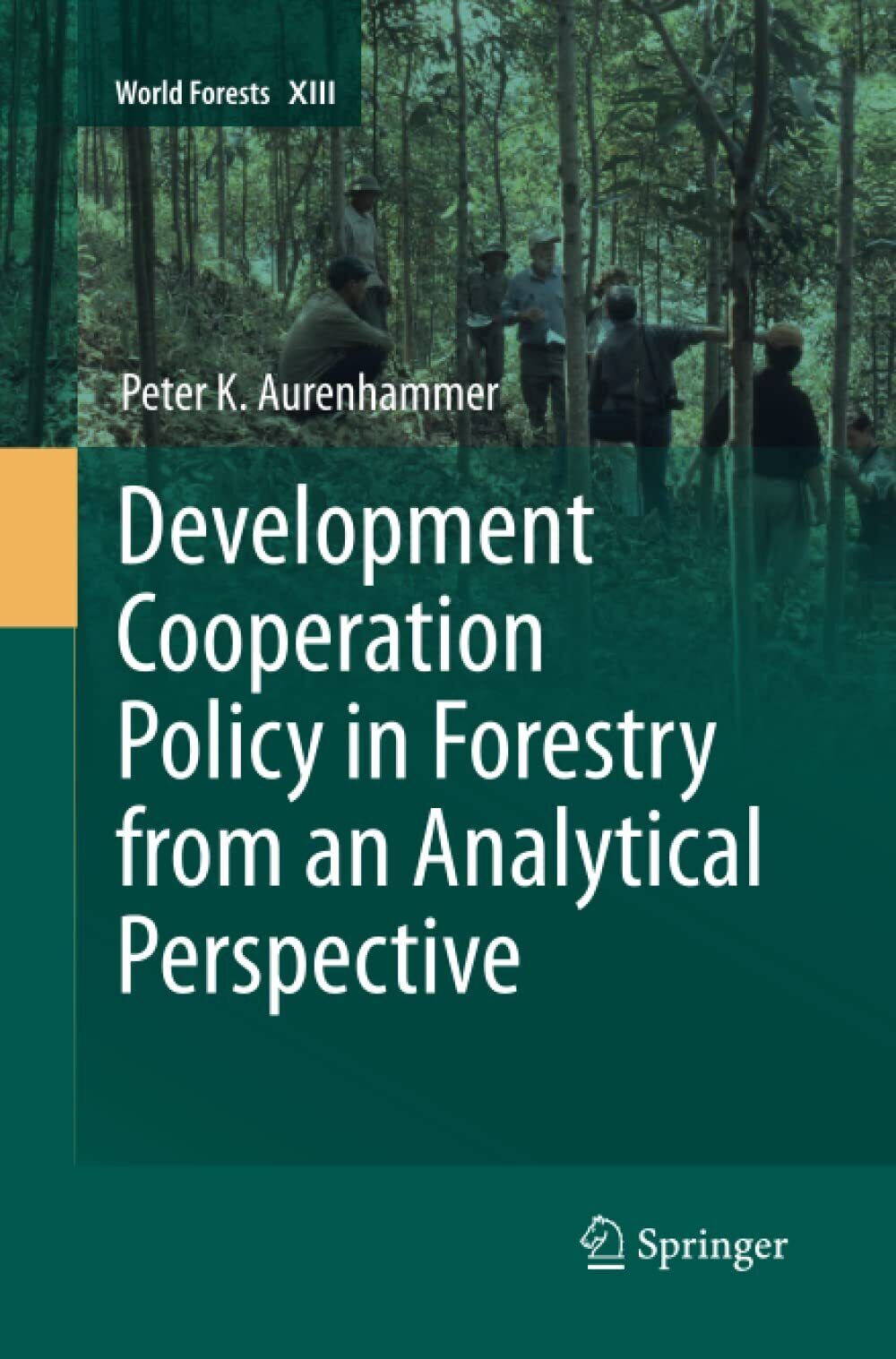 Development Cooperation Policy in Forestry from an Analytical Perspective - 2014