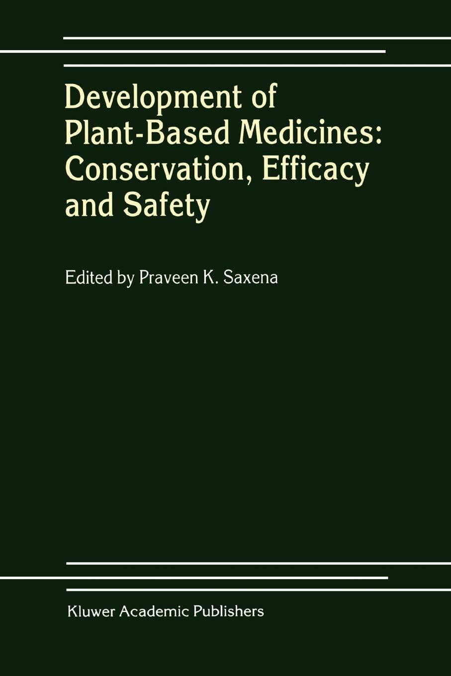 Development of Plant-based Medicines - Praveen K. Saxena - Springer, 2010