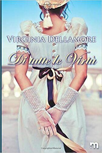 Di Tutte le Virt? di Virginia Dell'amore,  2019,  Independently Published