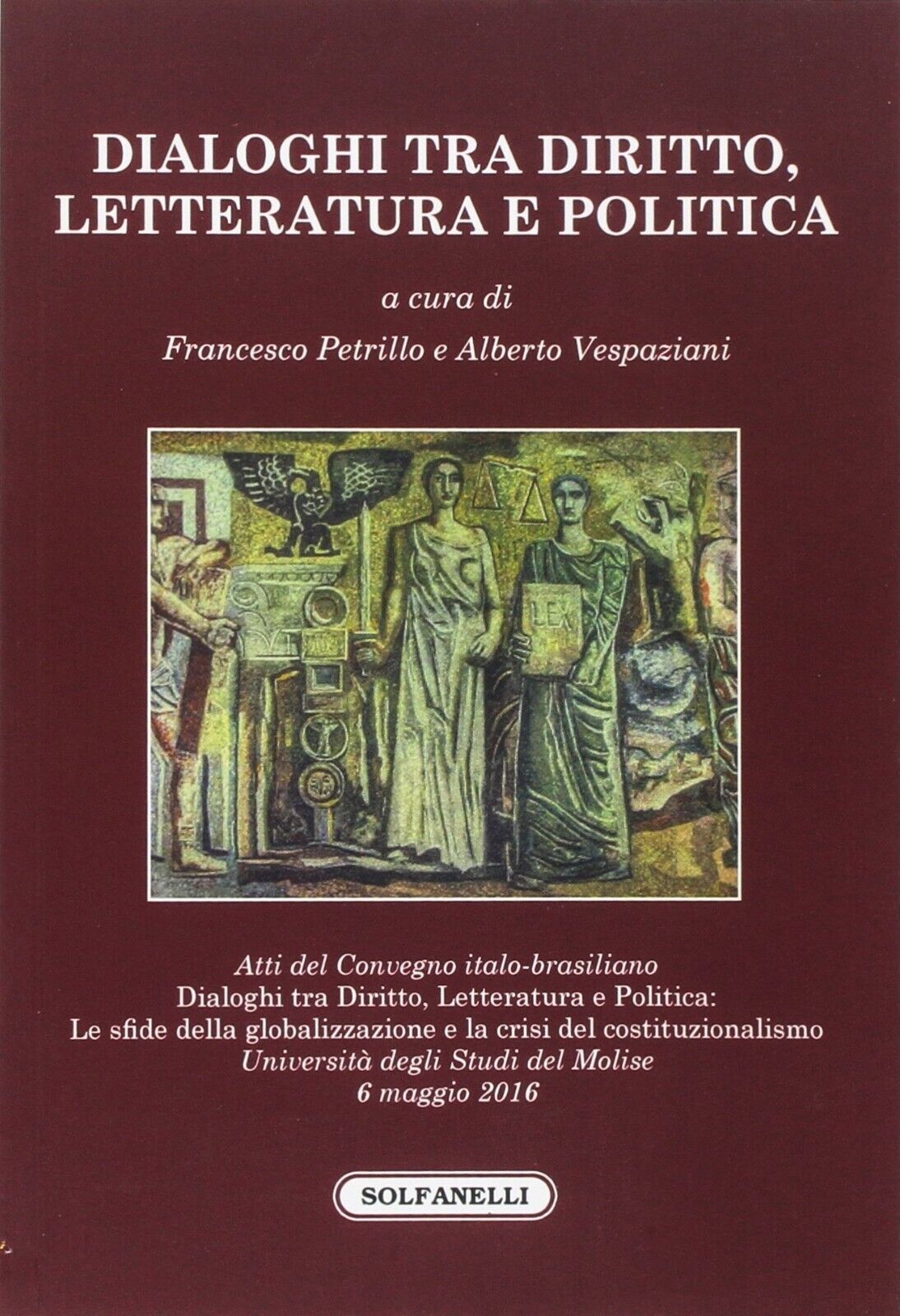  Dialoghi tra diritto, letteratura e politica. Atti del Convegno italo-brasilian