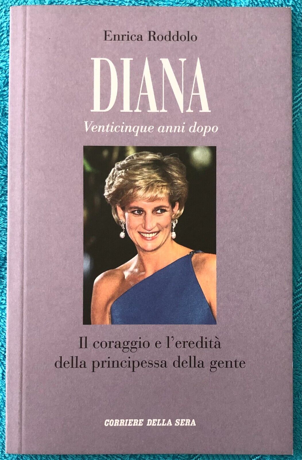 Diana: Venticinque anni dopo vol. 2 - Il coraggio e L'eredit? della principessa 