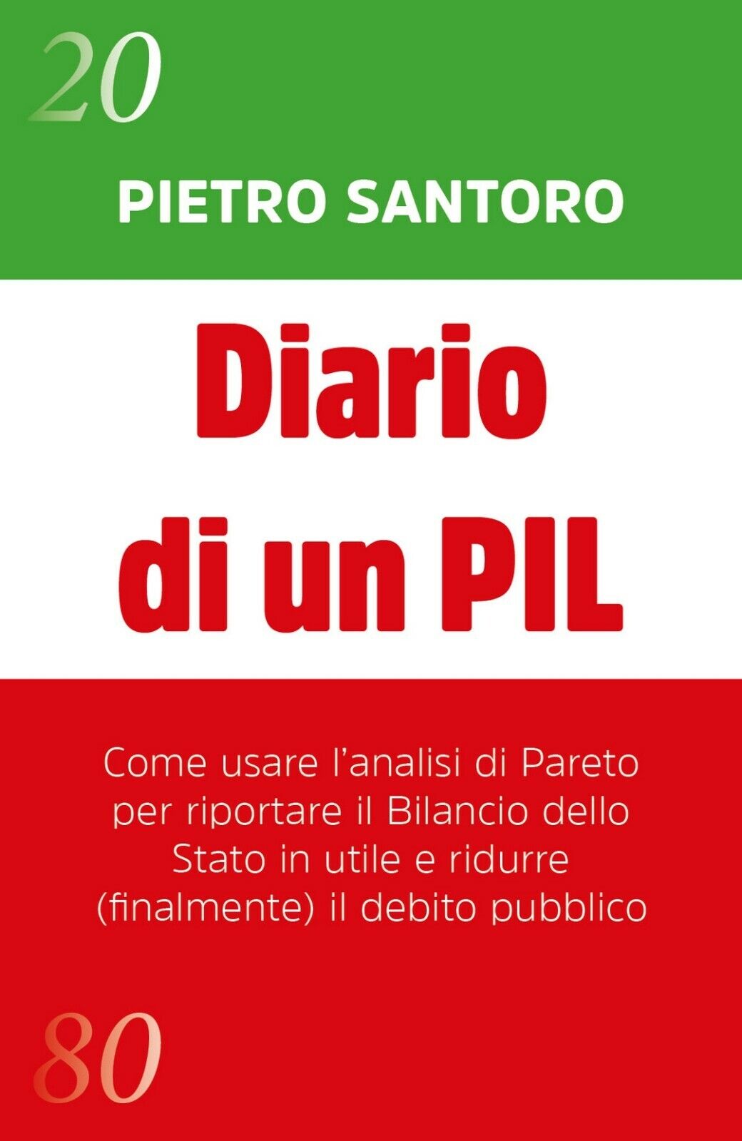 Diario di un PIL  di Pietro Santoro,  2020,  Youcanprint