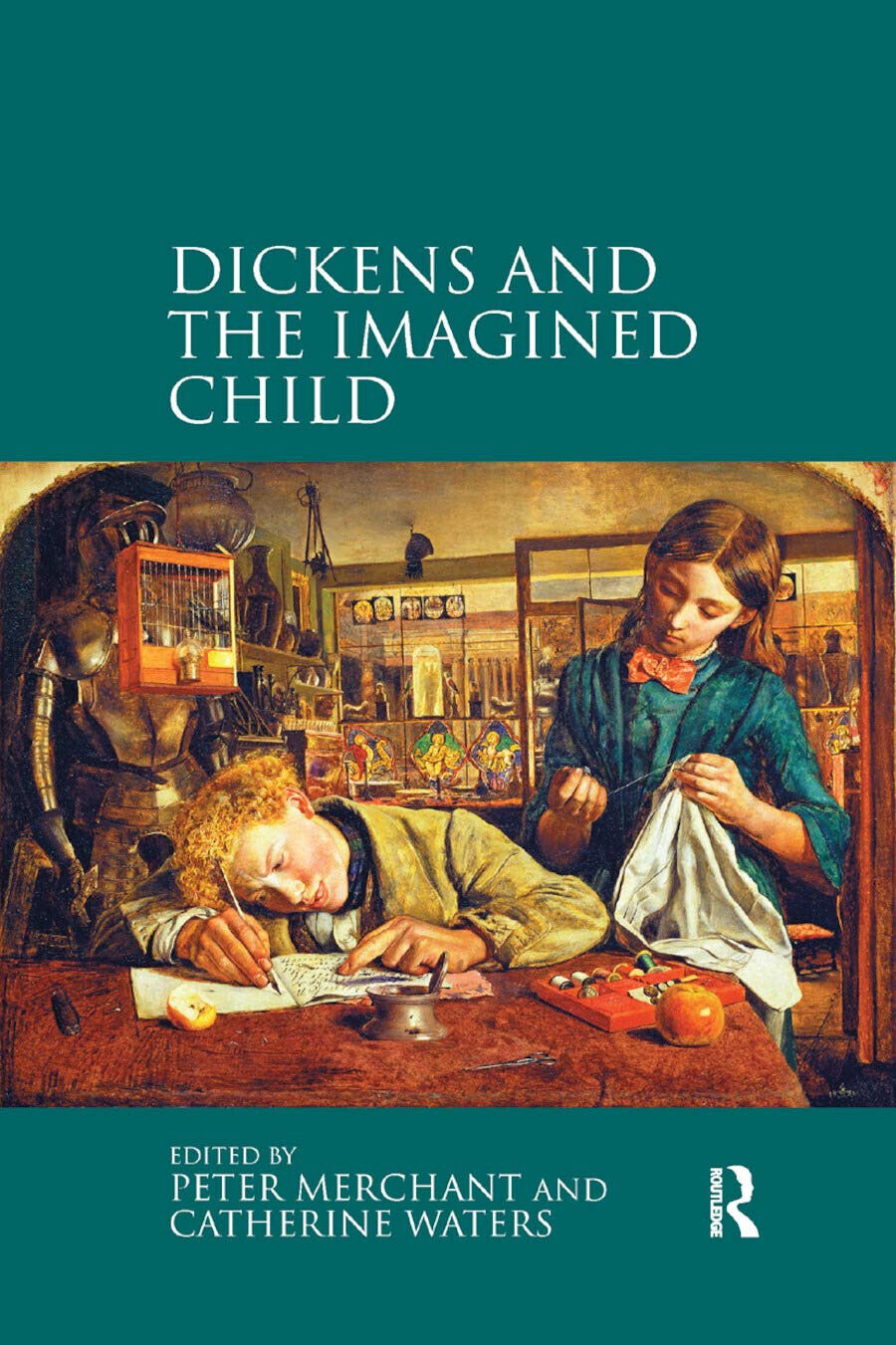 Dickens And The Imagined Child -Peter Merchant, Professor Catherine Waters- 2019