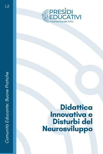 Didattica Innovativa e Disturbi del Neurosviluppo di Pres?di Educativi Impresa S