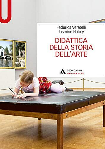 Didattica della storia dell'arte - Federica Veratelli, Jasmine Habcy - 2020