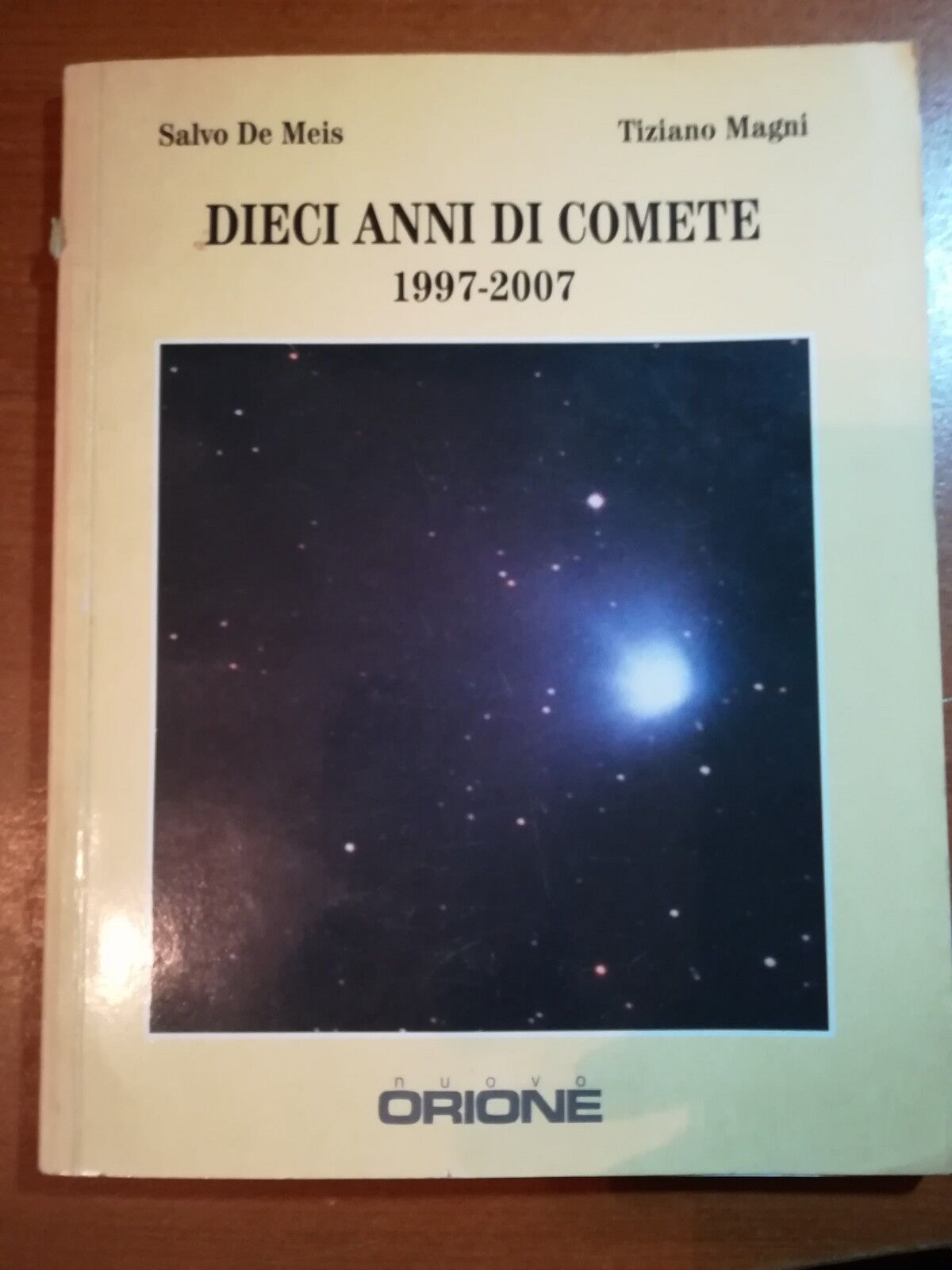 Dieci Anni di comete - Salvo De Meis , T. Magni - Orione - 1997 - M