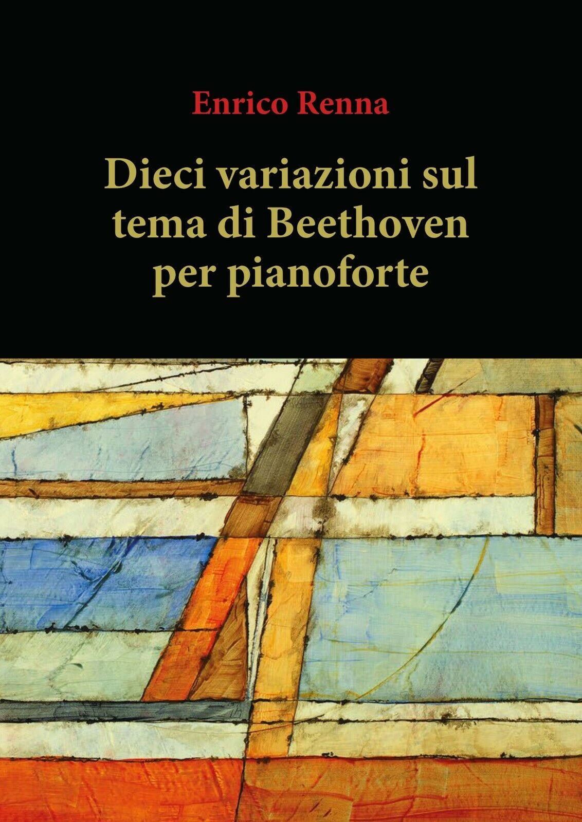 Dieci variazioni su tema di Beethoven di Enrico Renna,  2018,  Youcanprint