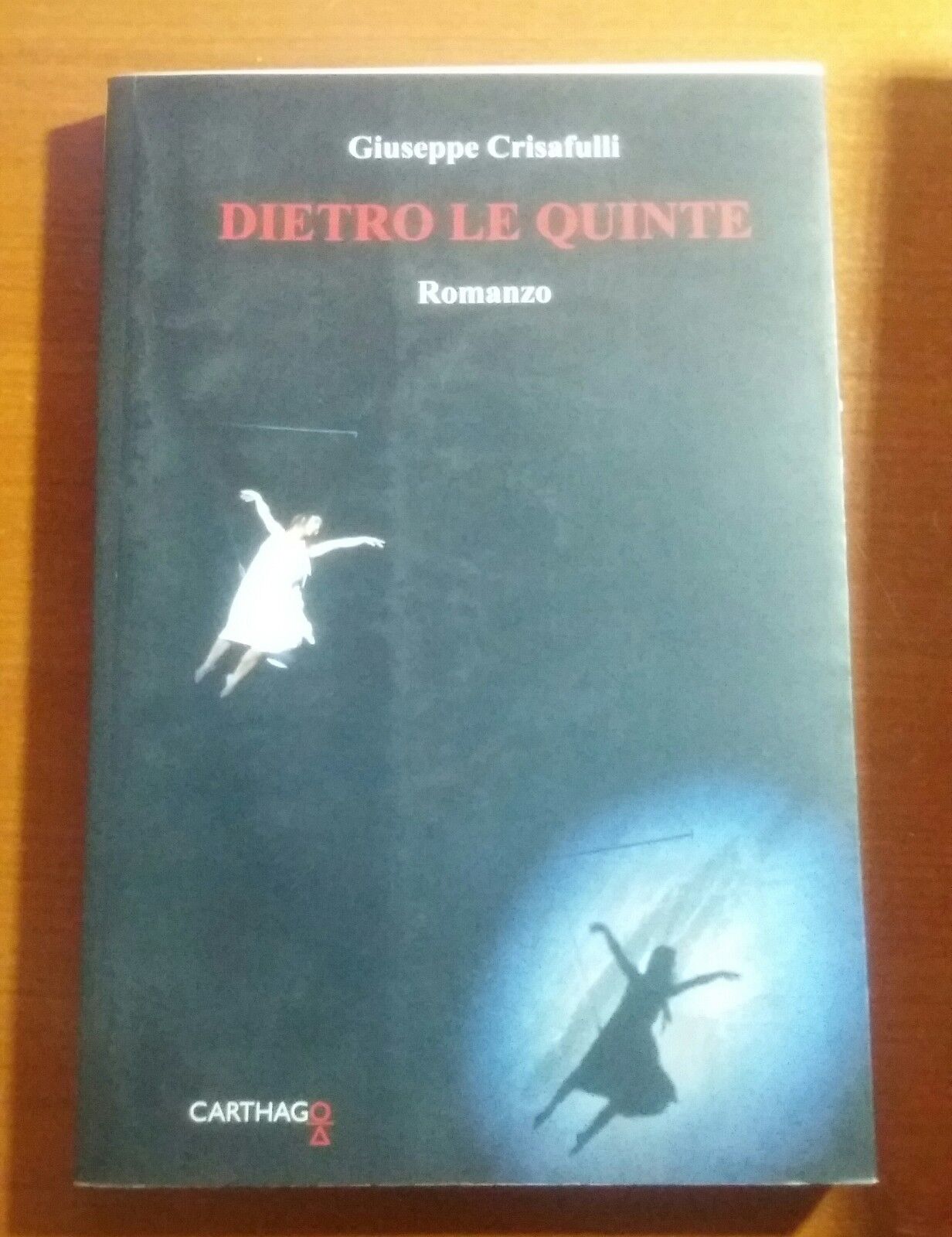 Dietro le quinte - Giuseppe Crisafulli - Carthago - 2014 - M (Autografato)