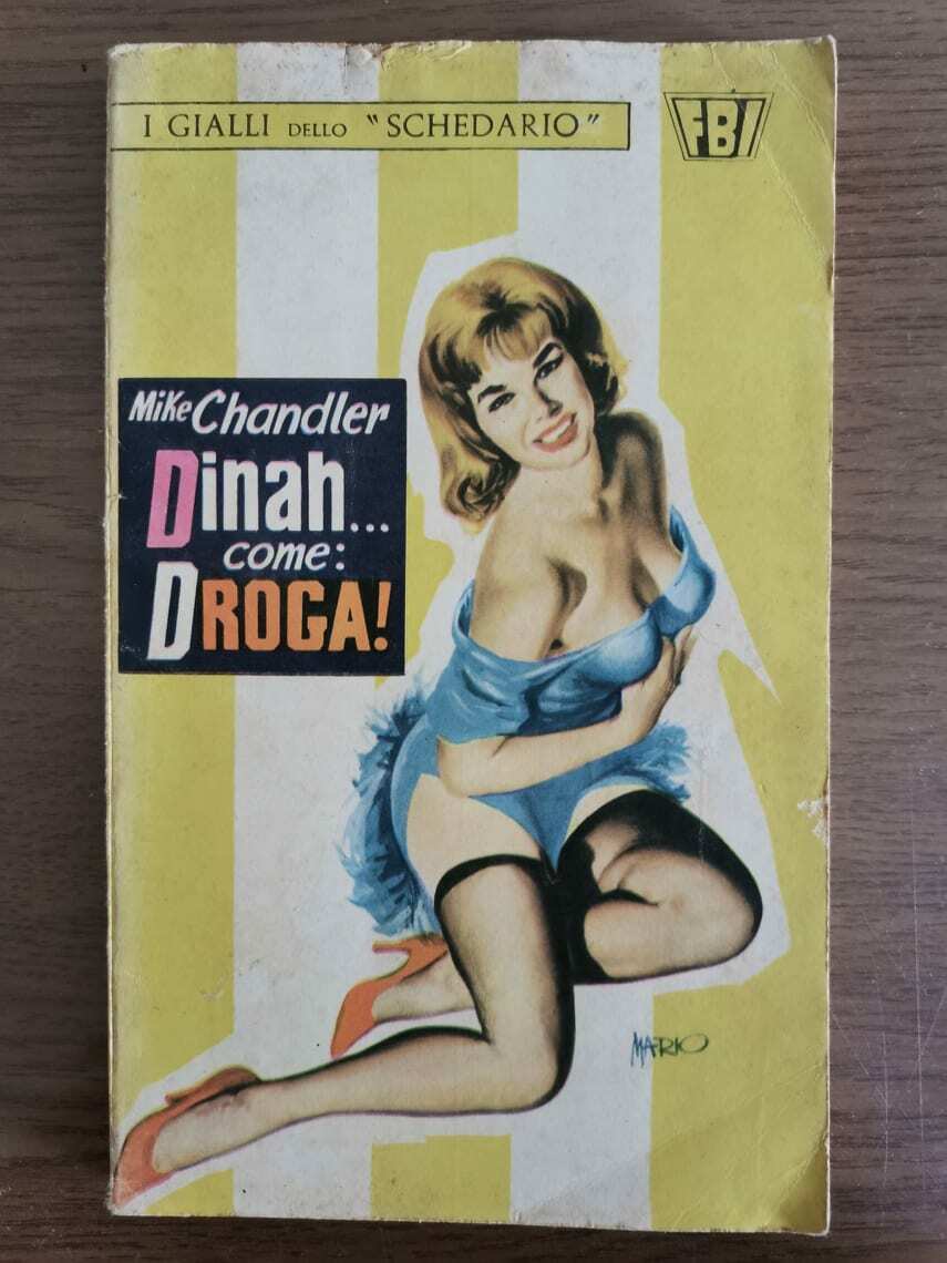 Dinah...come: droga! - M. Chandler - F.B.I. - 1965 - AR