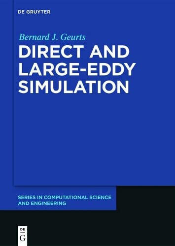 Direct and Large-Eddy Simulation - Bernard J. Geurts - Gruyter, 2022