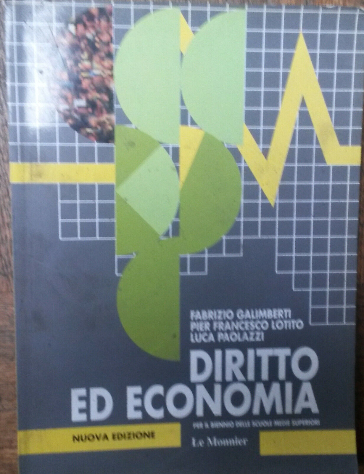 Diritto ed economia - Galimberti, Lotito,Paolazzi - Le Monnier,1997 - R