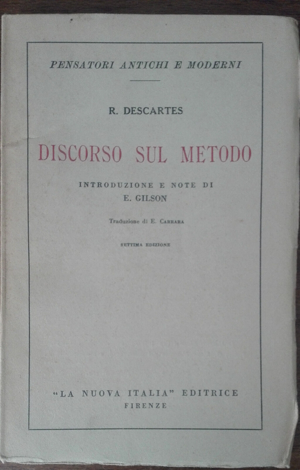 Discorso sul metodo - Ren? Descartes - La nuova Italia,1945 - A