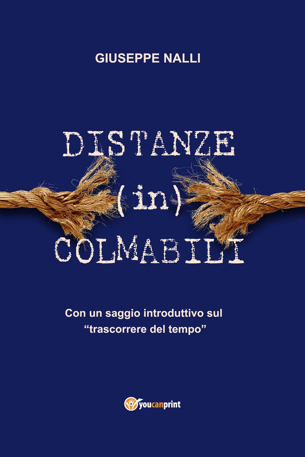 Distanze (in)colmabili di Giuseppe Nalli,  2019,  Youcanprint