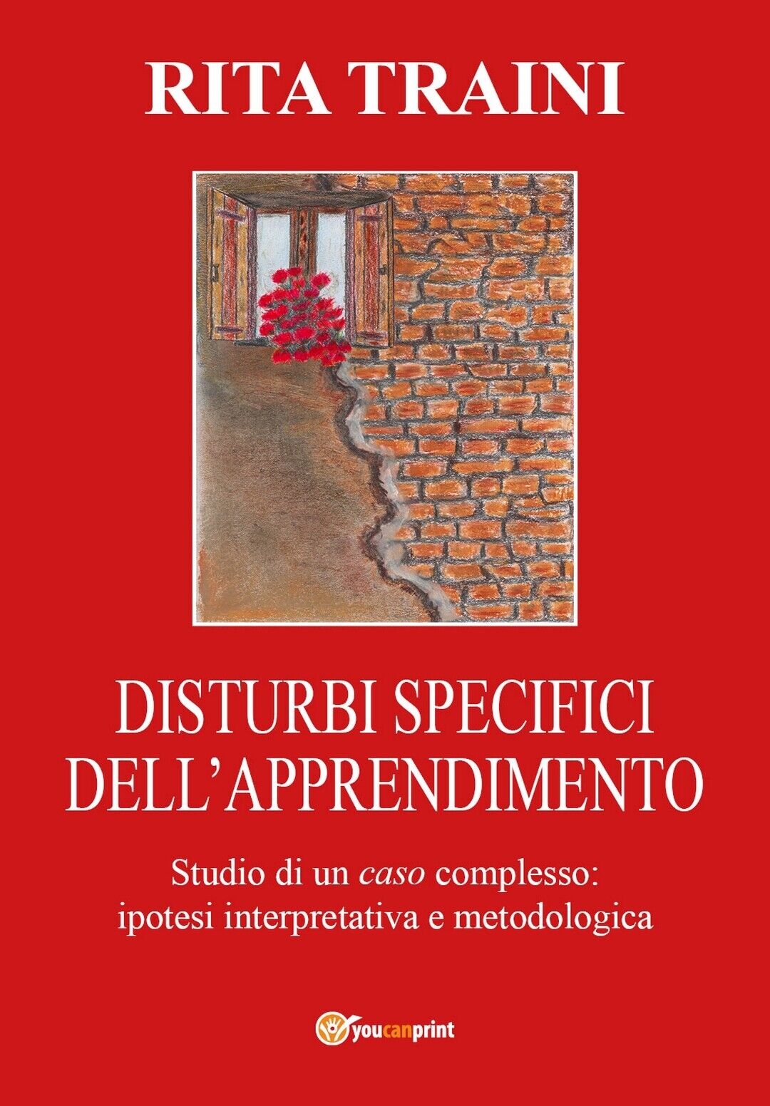 Disturbi Specifici DelL'apprendimento - Studio di un Caso complesso - Traini