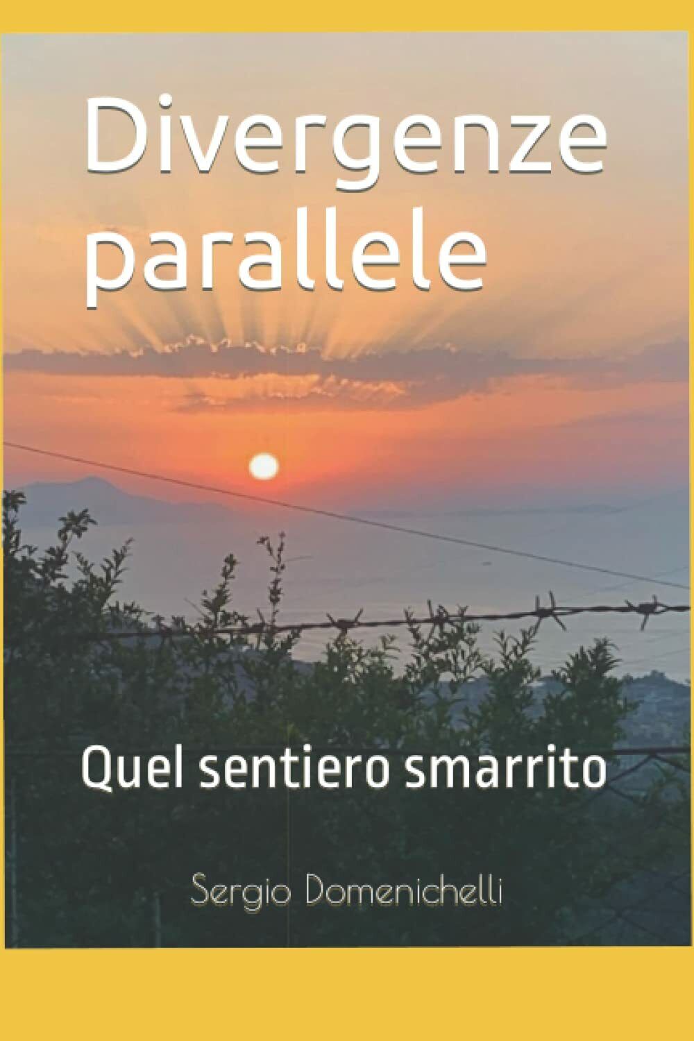 Divergenze parallele: Quel sentiero smarrito di Sergio Domenichelli, Maria Elvir